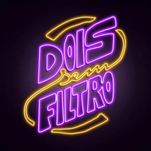 Dois Sem Filtro