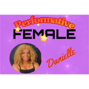 Performative Female