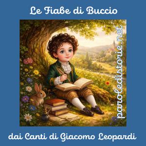 Le fiabe di Buccio dai Canti di Giacomo Leopardi
