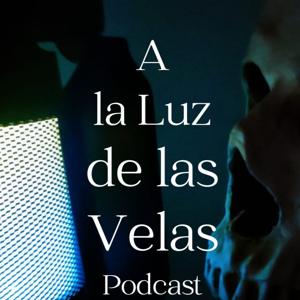 A la Luz de las Velas Podcast