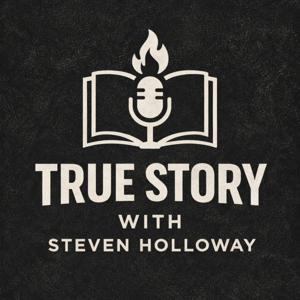 True Story with Steven Holloway