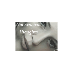 Nonsensical Thoughts