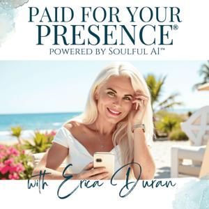 Paid For Your Presence® powered by Soulful AI™