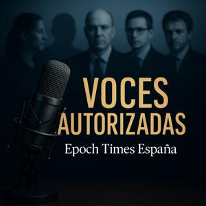 VOCES AUTORIZADAS | Epoch Times España