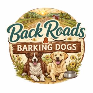 Back Roads & Barking Dogs
