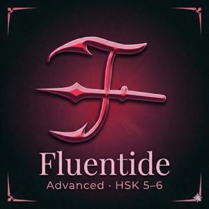 Fluentide · Chinese Listening — HSK 5-6