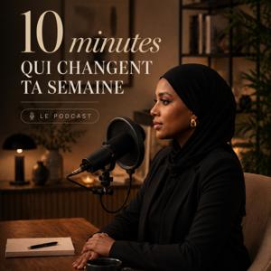 10 min pour changer ta semaine.