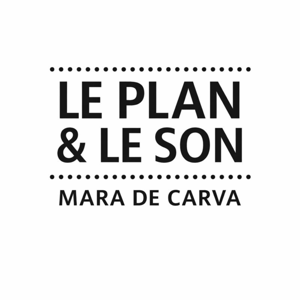 LE PLAN & LE SON