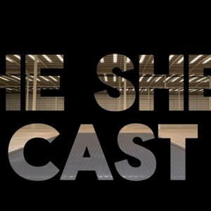 THE SHEDCAST