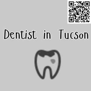 Trusted Dentist in Tucson for Every Smile