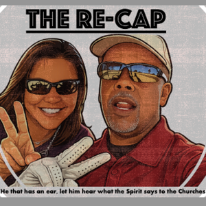 The Re-Cap: Sharing the Gospel of Jesus Christ!