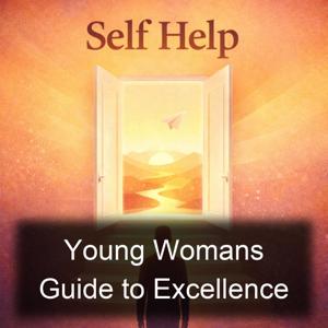 Young Womans Guide to Excellence
