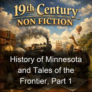 History of Minnesota and Tales of the Frontier, Part 1