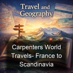 Carpenters World Travels- France to Scandinavia
