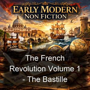 The French Revolution Volume 1 - The Bastille