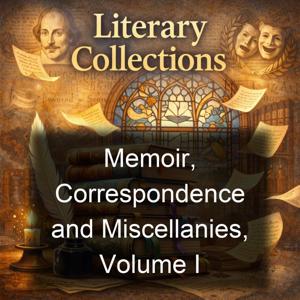 Memoir, Correspondence and Miscellanies, Volume I