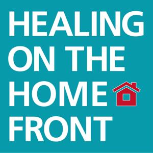 Healing on the Home Front Podcast