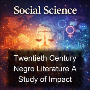 Twentieth Century Negro Literature A Study of Impact