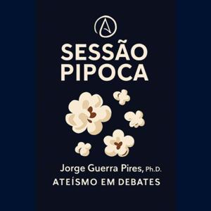 Sessão Pipoca | Ateísmo em debates