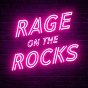 Rage on the Rocks