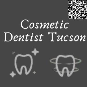 Transform Your Smile with Cosmetic Dentist Tucson