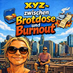 XYZ - zwischen Brotdose und Burnout