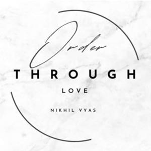 Order Through Love