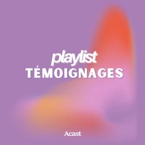 Playlist Témoignages : Histoires Vraies et Inspirantes