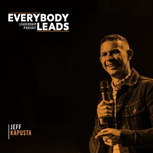 Everybody Leads | Pastor Jeff Kapusta