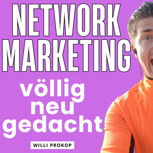 Network Marketing völlig neu gedacht