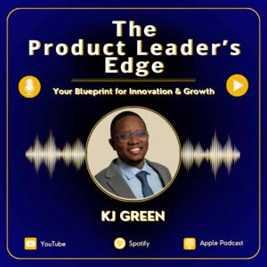 The Product Leader's Edge Podcast