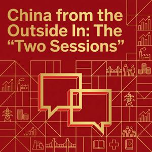 China from the Outside In: The "Two Sessions"