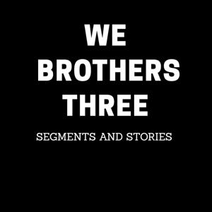 We Brothers Three