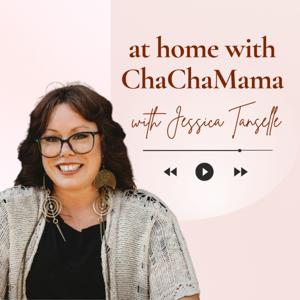 at home with ChaChaMama