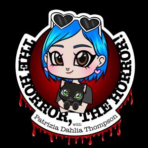 The Horror, The Horror! with Patrizia Dahlia Thompson