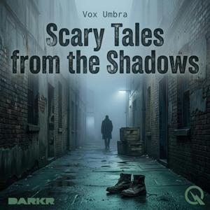 Scary Tales from the Shadows - Whispers You Can't Unhear
