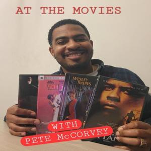 At The Movies With Pete McCorvey