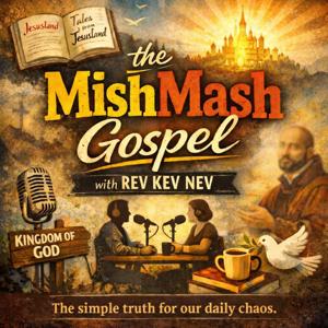 The MishMash Gospel