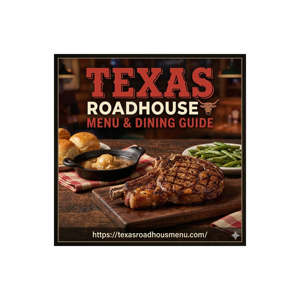 Texas Roadhouse Menu & Dining Guide