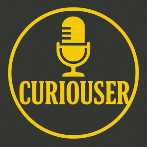 Curiouser