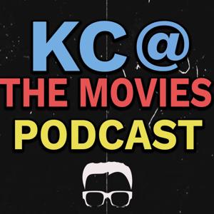 KC @ The Movies Podcast