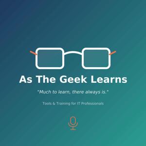 As The Geek Learns