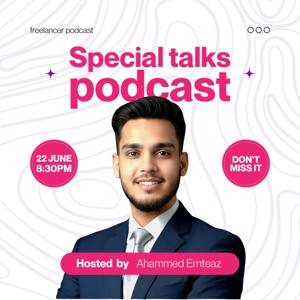 Special talks Podcast Ahammed