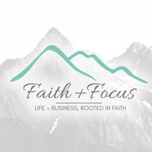 Faith + Focus Podcast with Kelly L. Gabel
