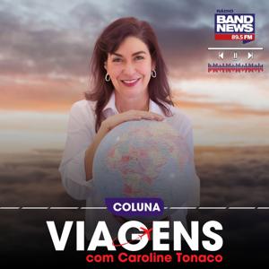 Viagens, com Caroline Tonaco