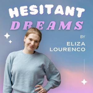 Hesitant Dreams