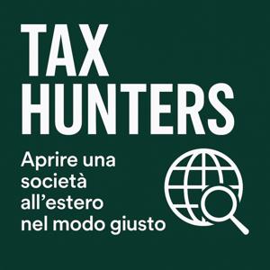 Tax Hunters - Aprire Società Estere & Fiscalità Internazionale