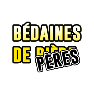 Bédaines de Pères - Podcast