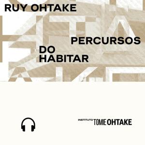 Locuções_Ruy Ohtake – Percursos do habitar
