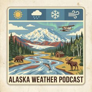 The Alaska Weather Podcast